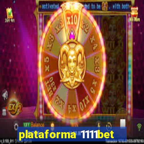 plataforma 1111bet